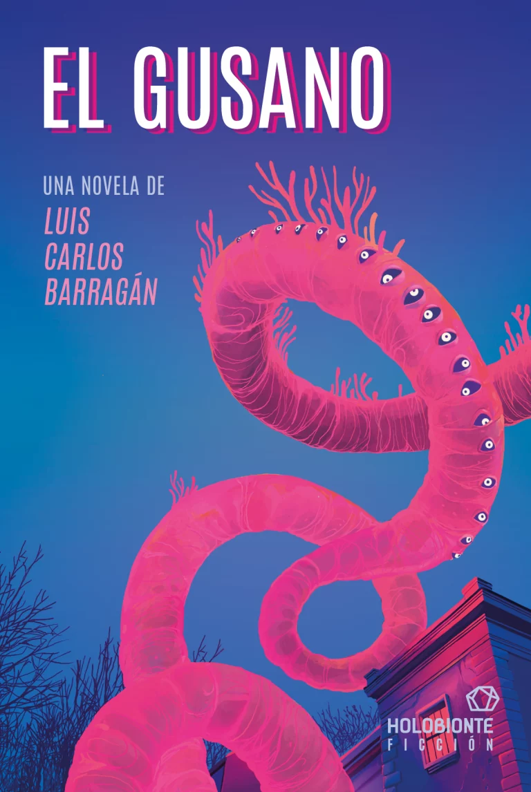 El-gusano-Luis-Carlos-Barragan-Holobionte-Ediciones